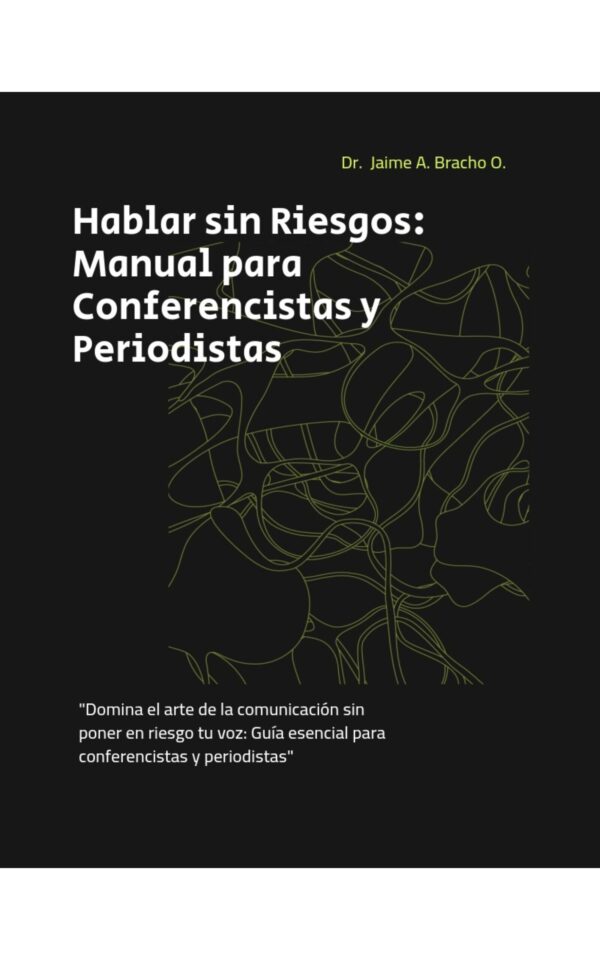 Hablar sin Riesgos: manual para conferencista y periodistas