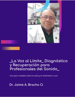 _La voz al Limite_ Diagnostico y Recuperación para profesionales del sonido_